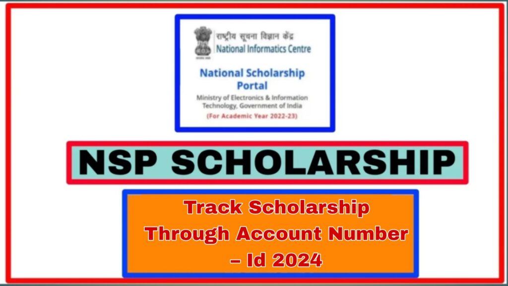 Track Scholarship Through Account Number – Id 2024